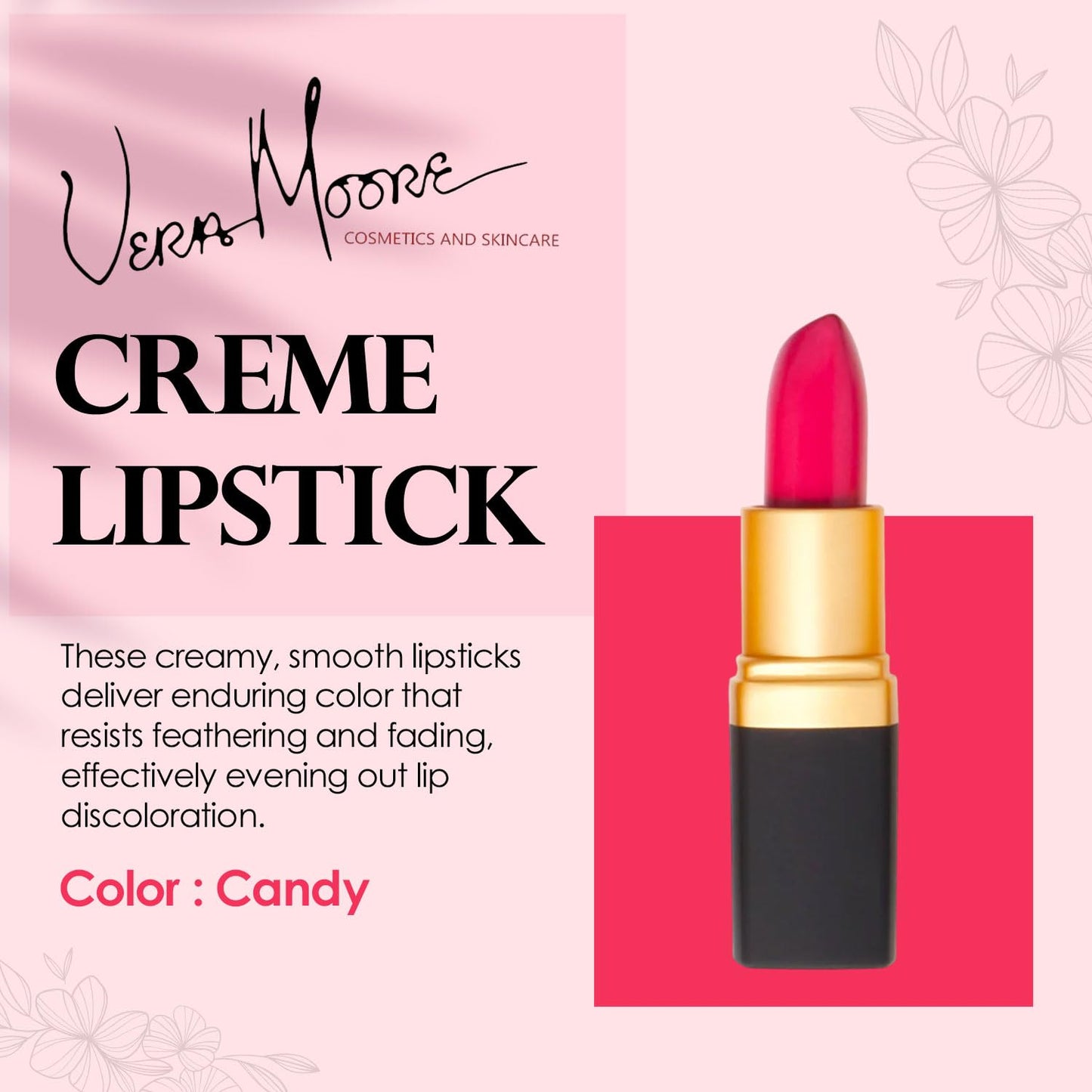 Vera Moore Creme Lipstick, Long Lasting, Lightweight, Moisturizing Opaque Color with Staying Power, Fragrance, and Paraben Free Cosmetics Soft Lipstick (Candy)