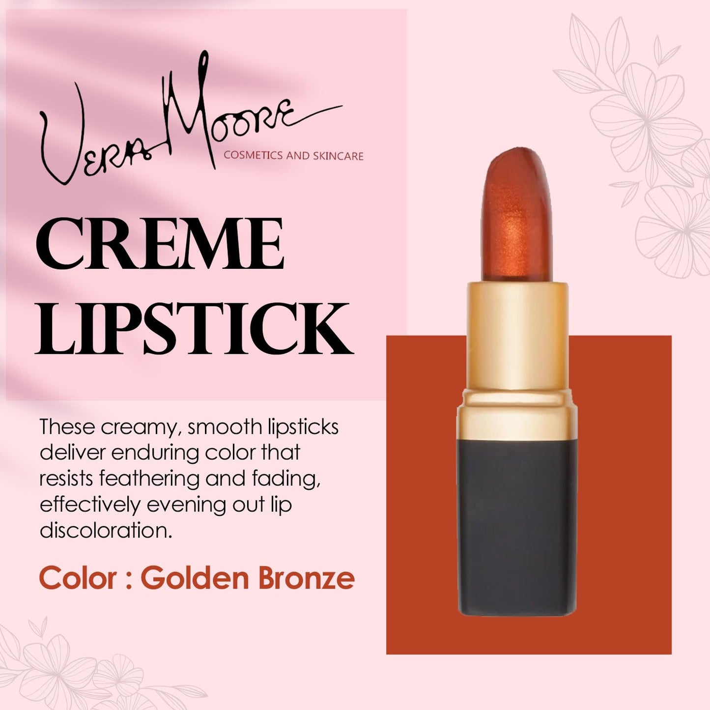 Vera Moore Creme Lipstick, Long Lasting, Lightweight, Moisturizing Opaque Color with Staying Power, Fragrance, and Paraben Free Cosmetics Soft Lipstick (Golden Bronze)